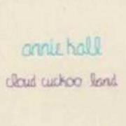 Der musikalische text MUSHROOMS von ANNIE HALL ist auch in dem Album vorhanden Cloud cuckoo land (2007)