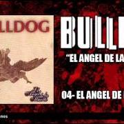 Der musikalische text NUNCA MÁS von BULLDOG ist auch in dem Album vorhanden El angel de la muerte (1998)