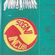 Der musikalische text PILOTA von PORNO RIVISTE ist auch in dem Album vorhanden Sogni, incubi e... la cosa inutile (2000)