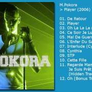 Der musikalische text OH von M. POKORA ist auch in dem Album vorhanden Player (2006)
