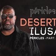 Der musikalische text VIRTUDE DE UM SER von PÉRICLES ist auch in dem Album vorhanden Deserto da ilusão (2017)