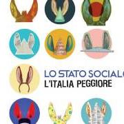 Der musikalische text C'ERAVAMO TANTO SBAGLIATI von LO STATO SOCIALE ist auch in dem Album vorhanden L'italia peggiore (2014)