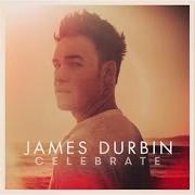 Der musikalische text YOU CAN'T BELIEVE von JAMES DURBIN ist auch in dem Album vorhanden Celebrate (2014)