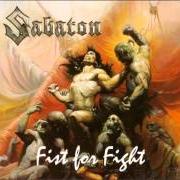 Der musikalische text BIRDS OF WAR von SABATON ist auch in dem Album vorhanden Fist for fight (2001)