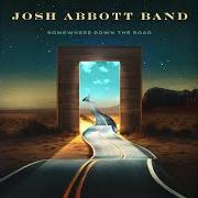 Der musikalische text SOMEWHERE DOWN THE ROAD von JOSH ABBOTT BAND ist auch in dem Album vorhanden Somewhere down the road (2024)