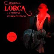 Der musikalische text EXPOSICIONES DESHONESTAS von LORCA ist auch in dem Album vorhanden Maquetas y material de supervivencia inédito (2012)