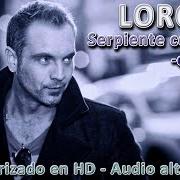 Der musikalische text SERPIENTE CON TACON von LORCA ist auch in dem Album vorhanden Serpiente con tacon (2004)