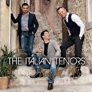 Der musikalische text C'ERA UNA VOLTA LA TERRA MIA von ITALIAN TENORS ist auch in dem Album vorhanden Viva la vita (2014)