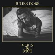 Der musikalische text LE LAC von JULIEN DORÉ ist auch in dem Album vorhanden Vous & moi (2018)