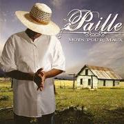 Der musikalische text TOUR YOLE LA RIVÉ von PAILLE ist auch in dem Album vorhanden Mots pour maux (2008)