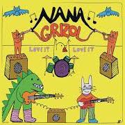Der musikalische text EVERYTHING YOU EVER.. von NANA GRIZOL ist auch in dem Album vorhanden Love it love it (2007)