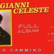 Der musikalische text SOLITUDINE von GIANNI CELESTE ist auch in dem Album vorhanden Il mio cammino (1986)