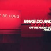 Der musikalische text EVER SINCE von MAKE DO AND MEND ist auch in dem Album vorhanden Don't be long (2015)