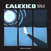 Der musikalische text ROSCO Y PANCETTA von CALEXICO ist auch in dem Album vorhanden Edge of the sun (2015)