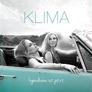 Der musikalische text ICH WILL DICH NICHT VERLIEREN von KLIMA ist auch in dem Album vorhanden Irgendwann ist jetzt (2016)