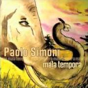 Der musikalische text PIANETA WONDERFUL von PAOLO SIMONI ist auch in dem Album vorhanden Mala tempora (2007)