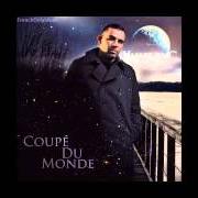 Der musikalische text COUPÉ DU MONDE von KAMELANCIEN ist auch in dem Album vorhanden Coupé du monde (2012)