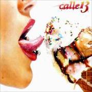 Der musikalische text INTEL-LÚ (LA COMEMIELDA) von CALLE 13 ist auch in dem Album vorhanden Calle 13 (2005)