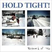 Der musikalische text THE TOWN THAT BEGINS WITH LOVE von HOLD TIGHT! ist auch in dem Album vorhanden Blizzard of ’96 (2012)