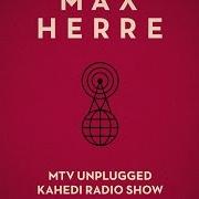 Der musikalische text HALLO WELT! von MAX HERRE ist auch in dem Album vorhanden Mtv unplugged kahedi radio show (2013)