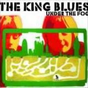 Der musikalische text INTRO von THE KING BLUES ist auch in dem Album vorhanden Under the fog (2006)