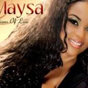 Der musikalische text MOTIONS OF LOVE von MAYSA ist auch in dem Album vorhanden Motions of love (2011)