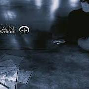 Der musikalische text IN A NEVER FADING ILLUSION von CANAAN ist auch in dem Album vorhanden The unsaid words (2005)