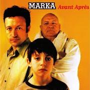 Der musikalische text AVANT APRÈS von MARKA ist auch in dem Album vorhanden Avant après (2001)