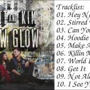 Der musikalische text KILLIN' ME von MATT & KIM ist auch in dem Album vorhanden New glow (2015)