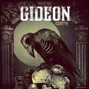 Der musikalische text COSTS von GIDEON ist auch in dem Album vorhanden Costs (2011)