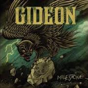 Der musikalische text MILESTONE von GIDEON ist auch in dem Album vorhanden Milestone (2012)