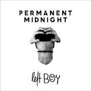 Der musikalische text STONED von LEFT BOY ist auch in dem Album vorhanden Permanent midnight (2014)