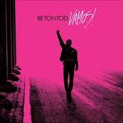 Der musikalische text ICH LIEBE DAS LEBEN von BETONTOD ist auch in dem Album vorhanden Vamos! (deluxe version) (2018)
