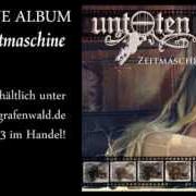 Der musikalische text KINDER DER UNSTERBLICHKEIT von UNTOTEN ist auch in dem Album vorhanden Zeitmaschine (2013)