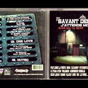 Der musikalische text F***CK LE RAP ÉTRANGE von SAVANT DES RIMES ist auch in dem Album vorhanden J'attends mon heure (2005)