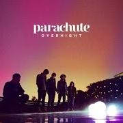 Der musikalische text OVERNIGHT von PARACHUTE ist auch in dem Album vorhanden Overnight (2013)