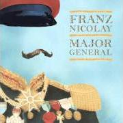 Der musikalische text DEAD SAILORS von FRANZ NICOLAY ist auch in dem Album vorhanden Major general (2009)