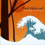 Der musikalische text SLEEPING ON ROADS von NEIL HALSTEAD ist auch in dem Album vorhanden Sleeping on roads (2002)