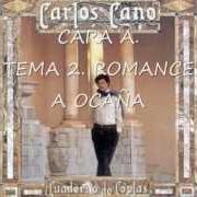 Der musikalische text EN LA PALMA DE LA MANO von CARLOS CANO ist auch in dem Album vorhanden Cuaderno de coplas (1985)