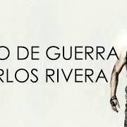 Der musikalische text GRITO DE GUERRA von CARLOS RIVERA ist auch in dem Album vorhanden Guerra (2018)
