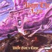 Der musikalische text EVERYTHING WILL BE ALRIGHT von ABOVE THE LAW ist auch in dem Album vorhanden Uncle sam's curse (1994)