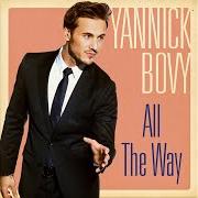 Der musikalische text IF I CAN DREAM von YANNICK BOVY ist auch in dem Album vorhanden All the way (2014)