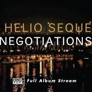 Der musikalische text OCTOBER von THE HELIO SEQUENCE ist auch in dem Album vorhanden Negotiations (2012)