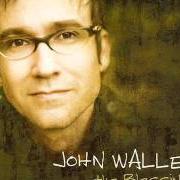Der musikalische text THE BLESSING von JOHN WALLER ist auch in dem Album vorhanden The blessing (2007)