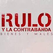 Der musikalische text LA ÚLTIMA BALA von RULO Y LA CONTRABANDA ist auch in dem Album vorhanden Basado en hechos reales (2019)