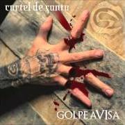 Der musikalische text A TI TE DA BESITOS von CARTEL DE SANTA ist auch in dem Album vorhanden Golpe avisa (2014)