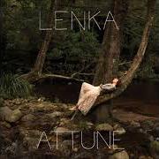 Der musikalische text LUCKY von LENKA ist auch in dem Album vorhanden Attune (2017)