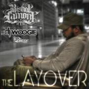 Der musikalische text GOT DAT BANG von BISHOP LAMONT ist auch in dem Album vorhanden The layover (2012)