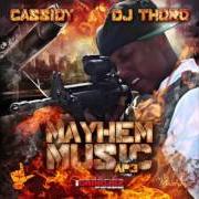 Der musikalische text GOON MUSIC von CASSIDY ist auch in dem Album vorhanden Mayhem music: ap3 (2012)