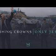 Der musikalische text HOME von CASTING CROWNS ist auch in dem Album vorhanden Only jesus (2018)